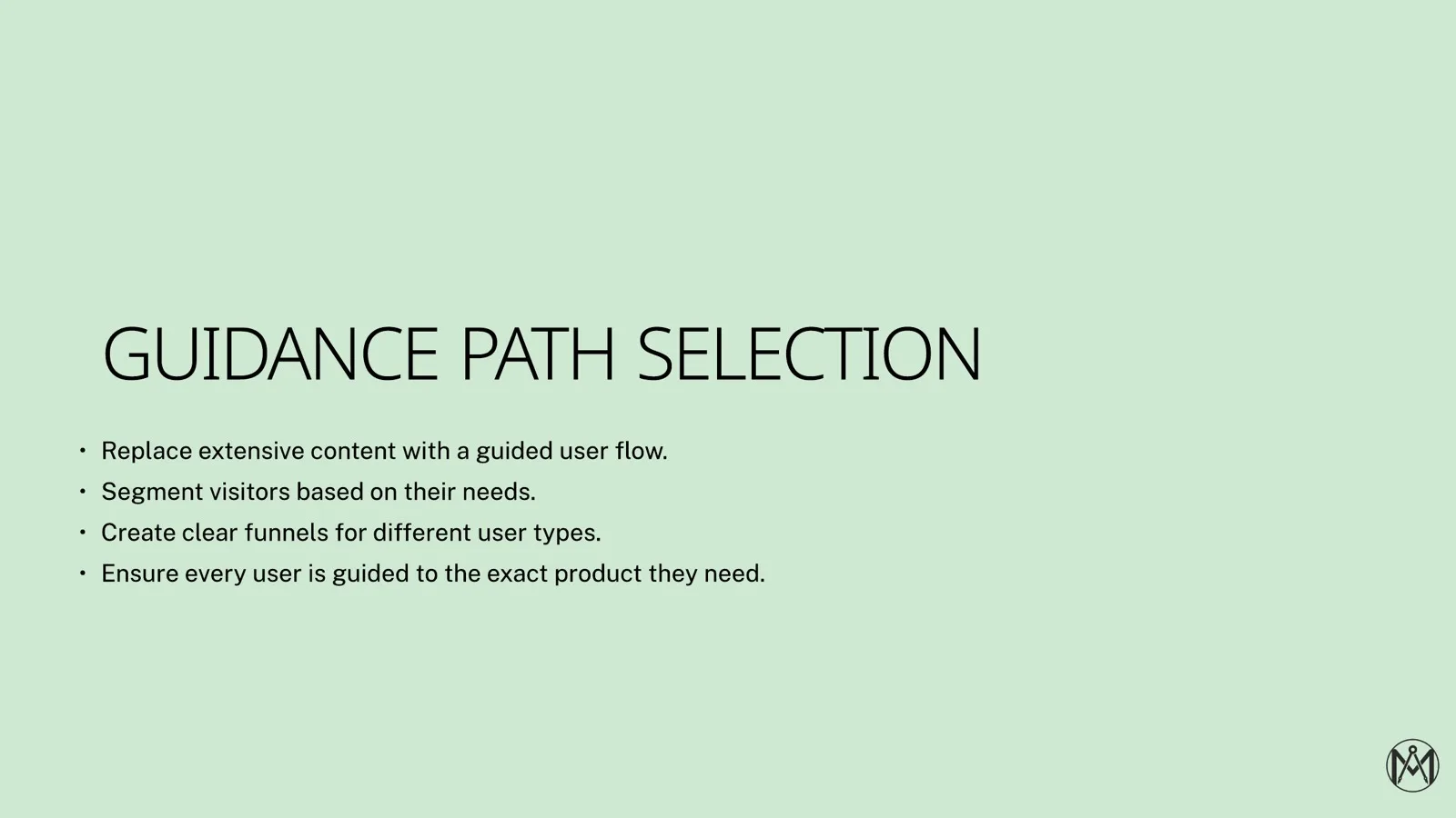 A slide from the strategy presentation titled Guidance Path Selection: replace extensive content with a guided flow, segment visitors by need, create clear funnels